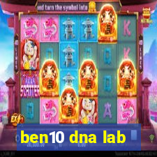 ben10 dna lab